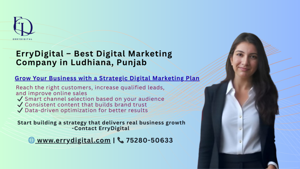 Digital marketing plan for your business in Ludhiana by ErryDigital – step-by-step strategy to grow online